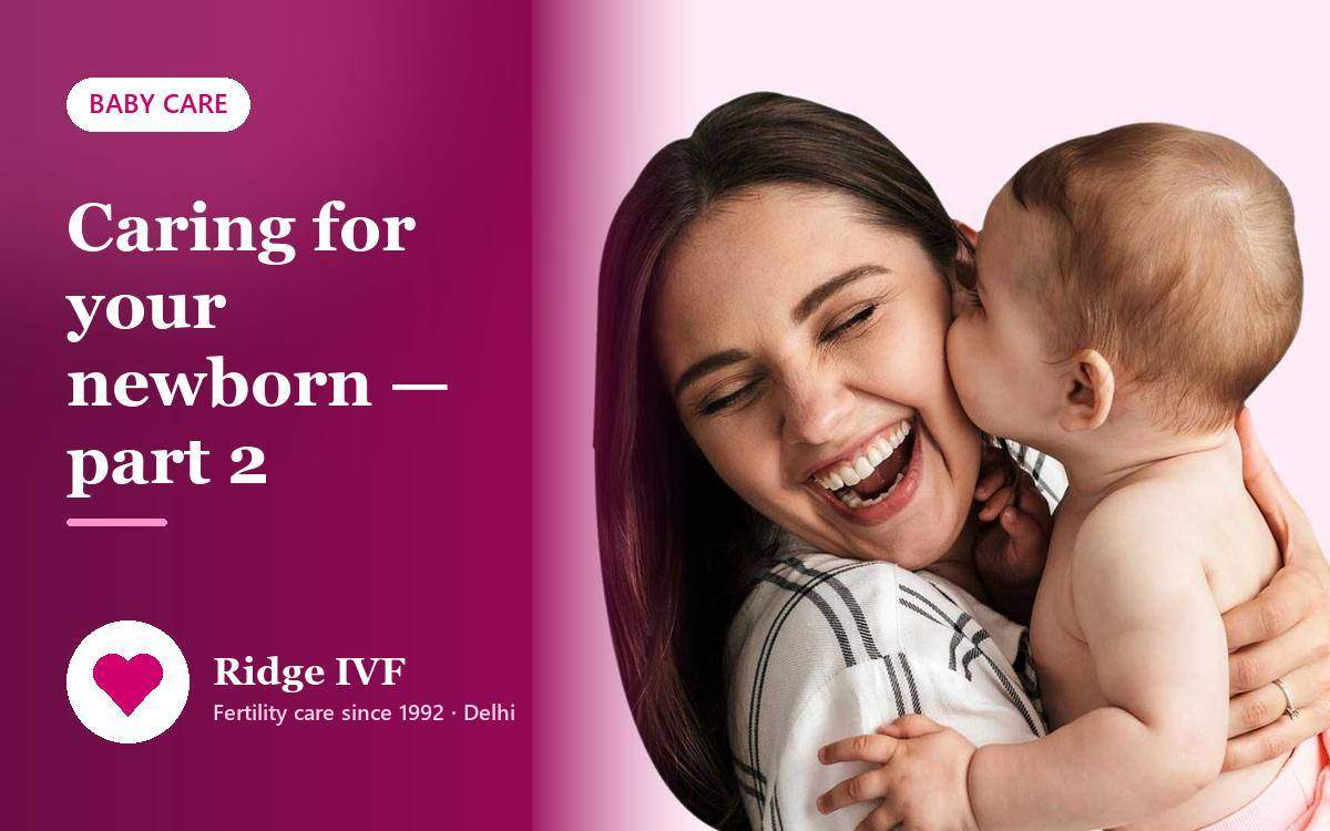 Care Of The Newborn Baby – Initial Days – 2