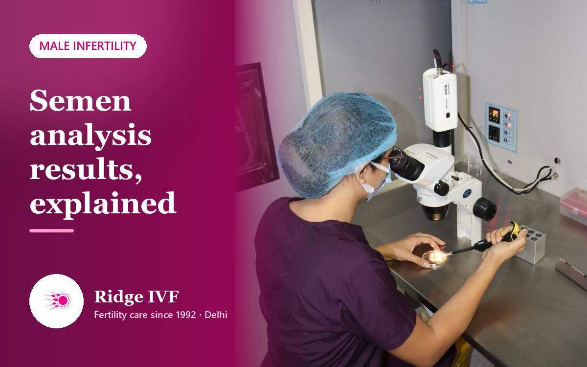 Male Infertility Clinic Guide: Semen Analysis Results Explained